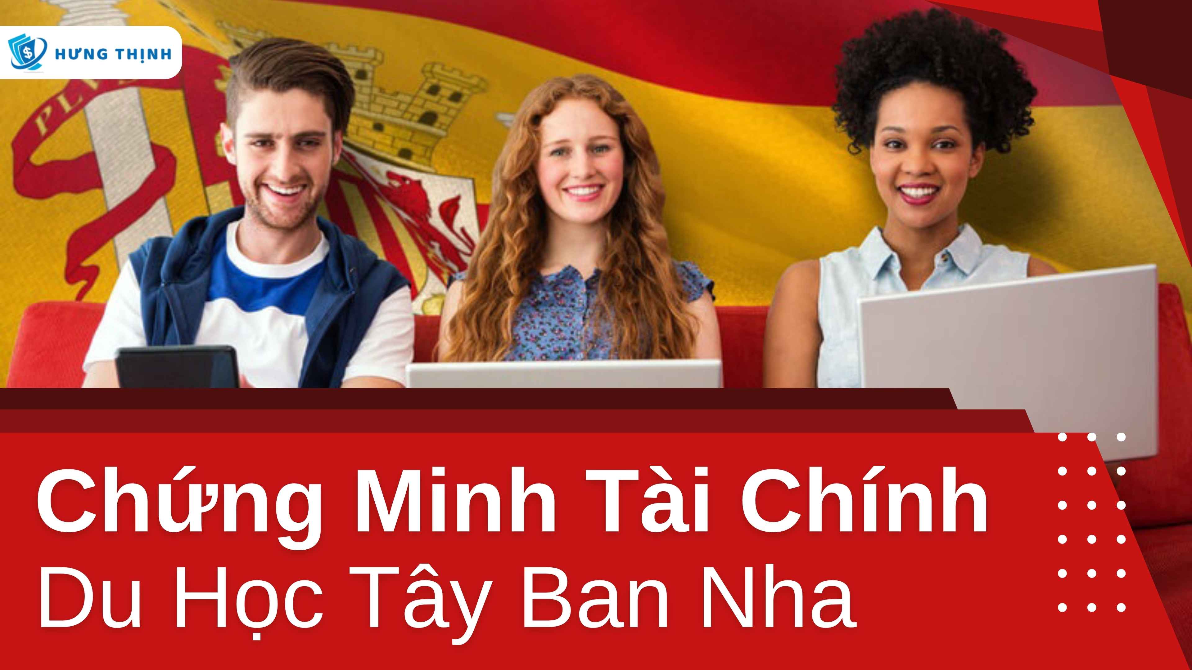 Chứng minh tài chính du học Tây Ban Nha là gì?