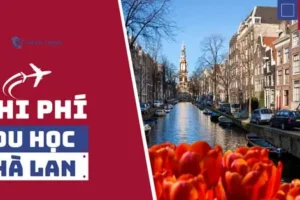 Lợi thế du học Hà Lan: Học bổng, tư vấn chi phí, và việc làm