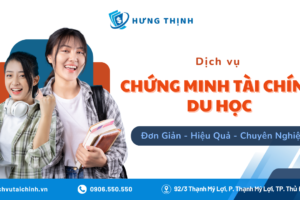 Dịch vụ chứng minh tài chính du học đạt visa nước ngoài nhanh chóng