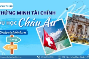 Chứng minh tài chính du học Châu Âu 2025