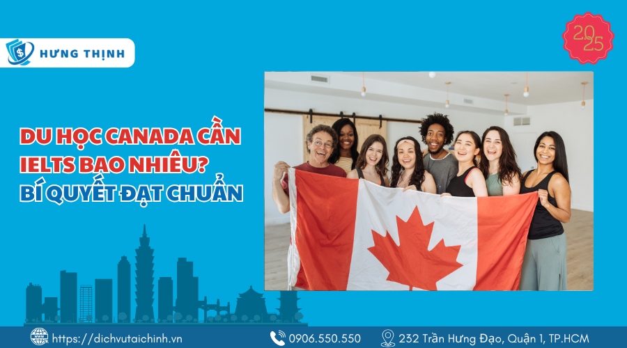 Du học Canada cần IELTS bao nhiêu?