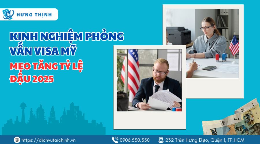 Chuẩn bị kinh nghiệm phỏng vấn visa Mỹ kỹ lưỡng